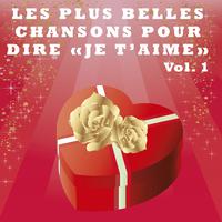 Les plus belles chansons pour dire 'Je t'aime', vol. 1