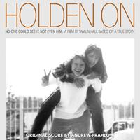 Holden On (Original Motion Picture Score)