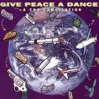 Give Peace A Dance 1 - A CND Compilation