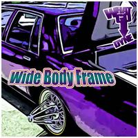 Wide Body Frame (#ScrewedNChopped)