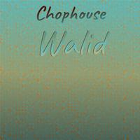 Chophouse Walid