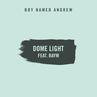 Dome Light (feat. Raym)