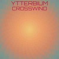 Ytterbium Crosswind