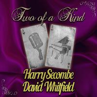 Two of a Kind: Harry Secombe & David Whitfield