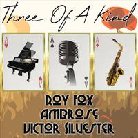 Three of a Kind: Roy Fox, Ambrose, Victor Silvester