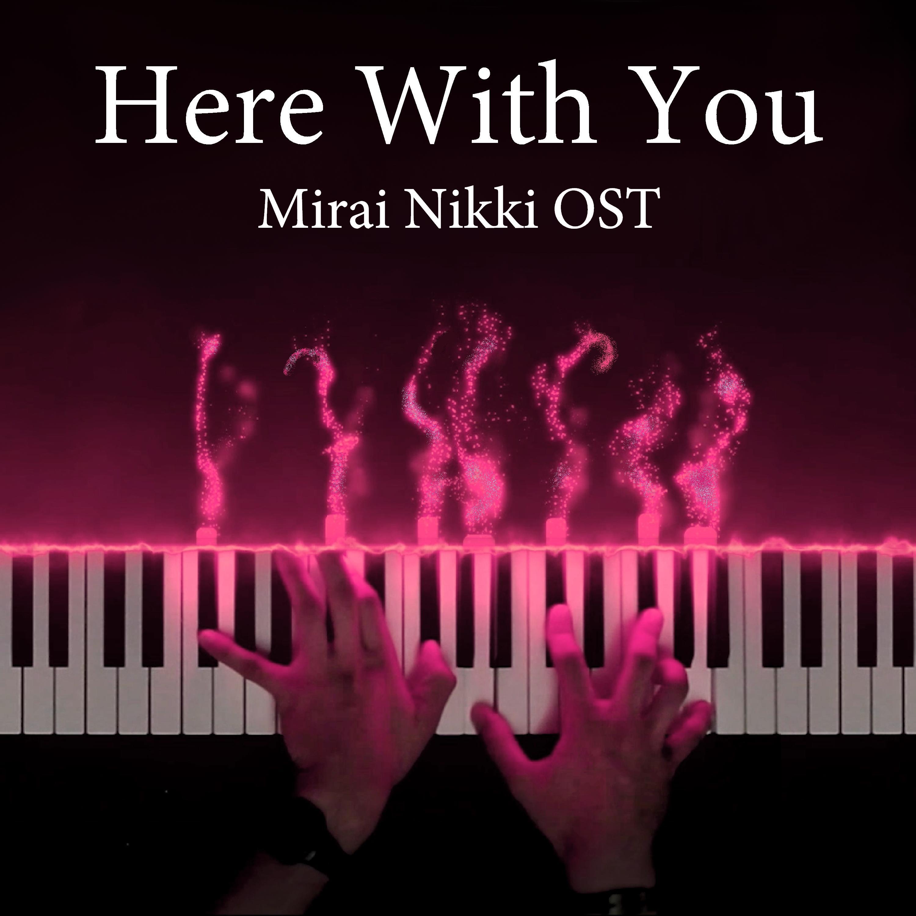 Here With You (Original Soundtrack from "Mirai Nikki")