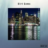 Dirt Gems Beat 22