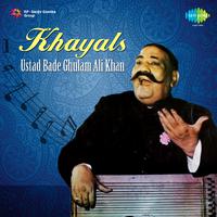 Bade Ghulam Ali Khan Khayals