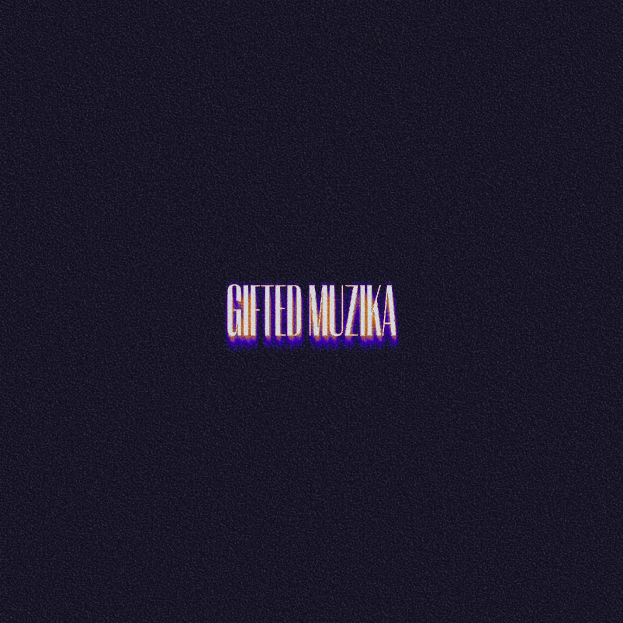 GIFTED MUZIKA_Realzat_GIFTED MUZIKA | 在线播放_GIFTED MUZIKA歌词_GIFTED MUZIKA下载 | 网易云音乐