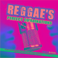 Reggae's Perfect Combinations Volume 1