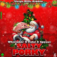 Salty Porky (feat. Whittaker, Vidal & Spyout)