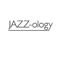 Jazz-Ology资料,Jazz-Ology最新歌曲,Jazz-OlogyMV视频,Jazz-Ology音乐专辑,Jazz-Ology好听的歌