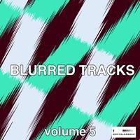 Blurred Tracks, Vol. 5