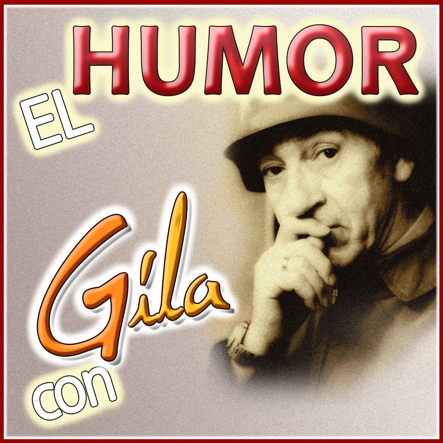 el humor con gila