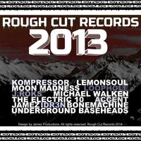 Rough Cut Records 2013