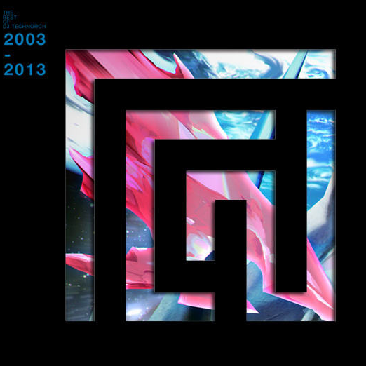 THE BEST OF DJ TECHNORCH 20032013 DJ TECHNORCH（山下泰，TECHNORCH） 专辑