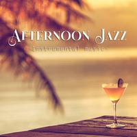 Afternoon jazz (Instrumental music)