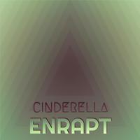 Cinderella Enrapt