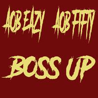 Boss Up (feat. Aob Fifty)