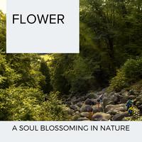 Flower - A Soul Blossoming in Nature