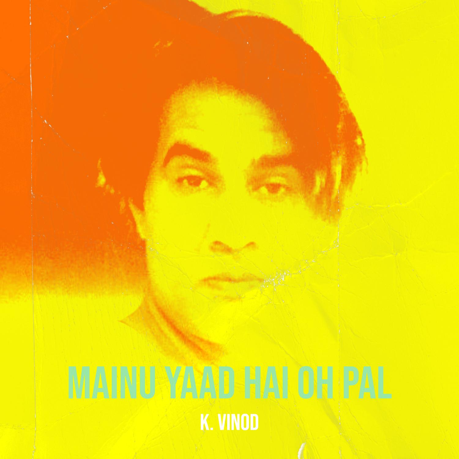 Mainu Yaad Hai Oh Pal