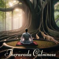 Theravada Calmness: Buddhist Meditation for Spiritual Journey Towards Liberation from All Suffering