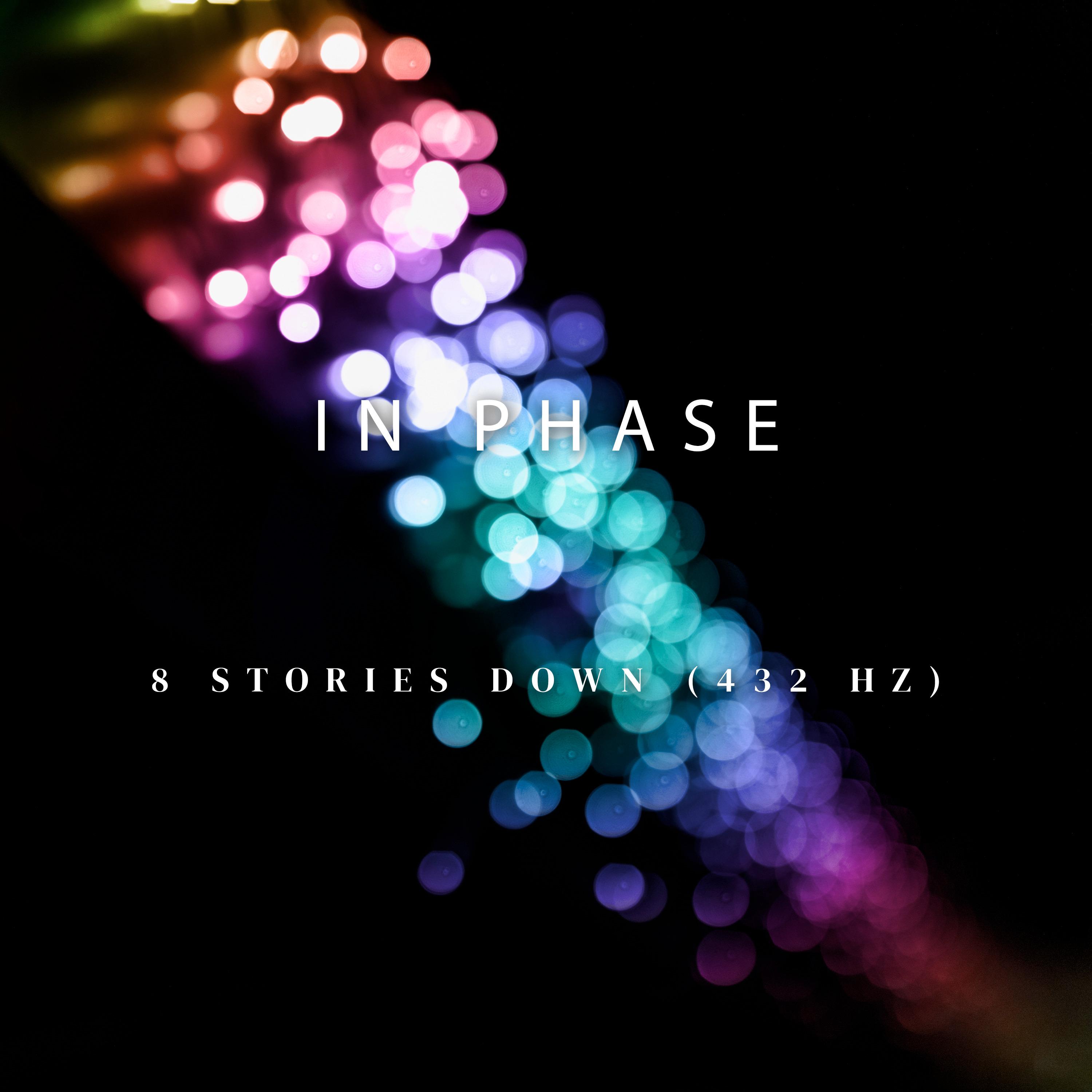 8 Stories Down (432 Hz)