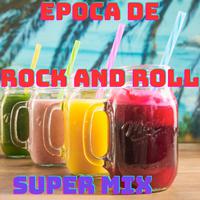 Super Mix Epoca De Rock And Roll