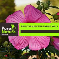 Fulfil The Sleep With Nature, Vol. 1