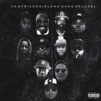 Y.O. & Friends (Slang Gang Deluxe)