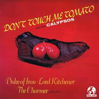 Don't Touch Me Tomato and Other Calypsos (Digitally Remastered)