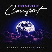 Cosmic Comfort