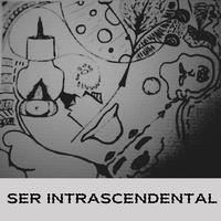 Ser Intrascendental