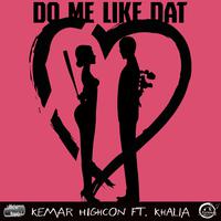 Do Me Like Dat (feat. Khalia)