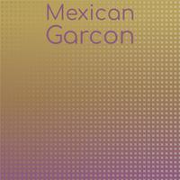 Mexican Garcon