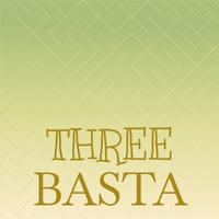 Three Basta