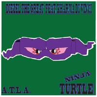 Ninja Turtle A.T.L.A. (feat. Kharma Divinci)