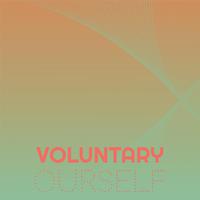 Voluntary Ourself