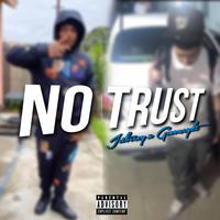 No trust (feat. GmoneyDt)