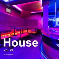 House, Vol. 79 -Instrumental BGM- by Audiostock