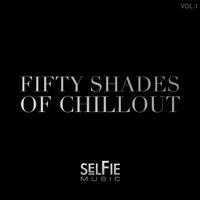 Fifty Shades of Chillout (Vol.1)