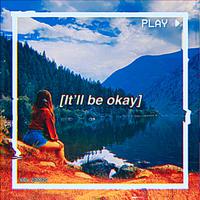 It'll be okay