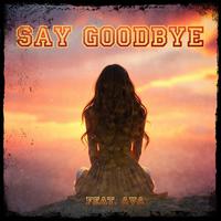 Say goodbye