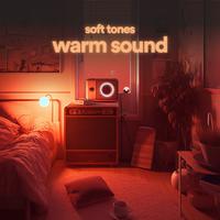 Soft Tones Warm Sound