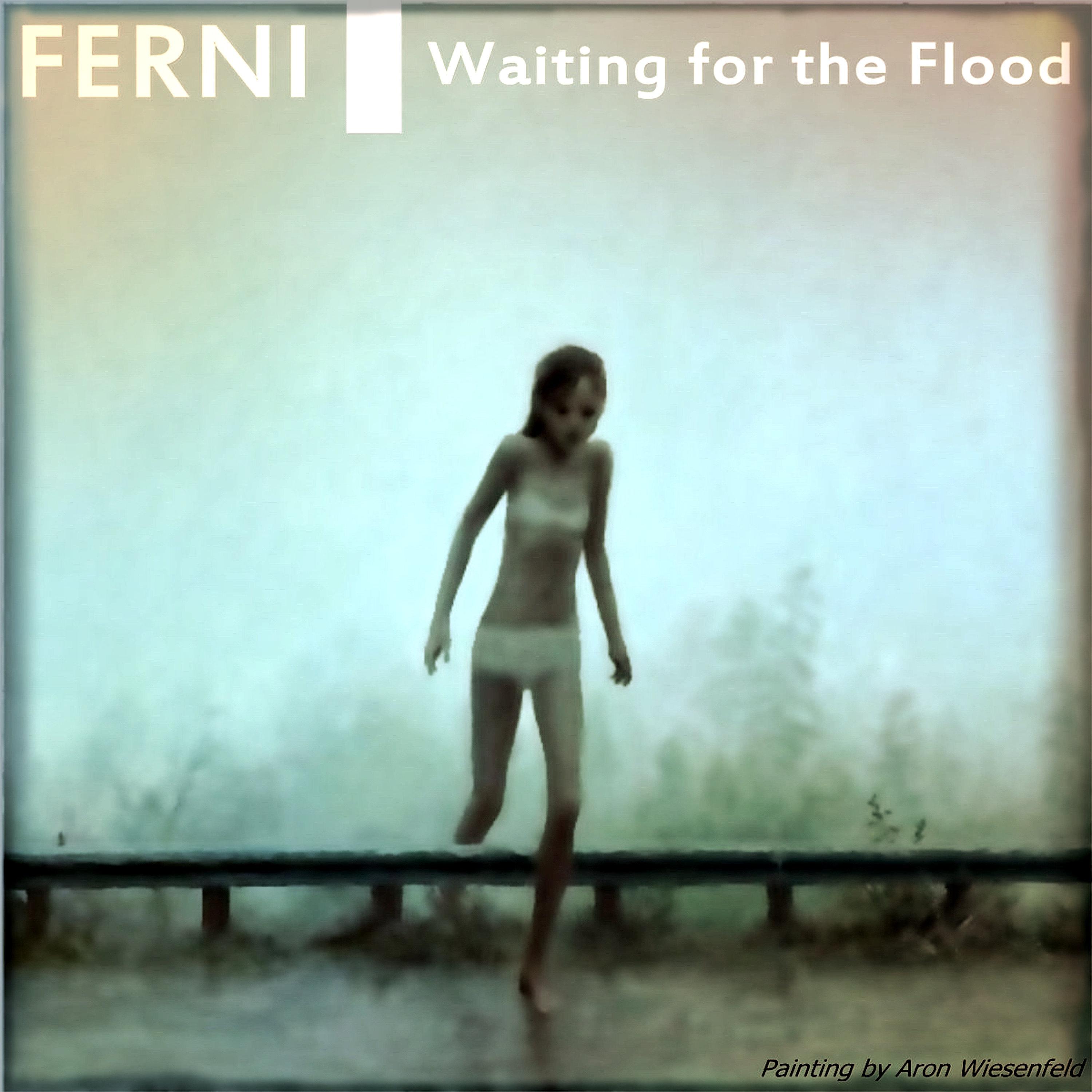 Waiting for the Flood (2018 Remaster)_Ferni_Waiting for the Flood (2018 Remaster) | 在线播放_Waiting for the Flood (2018 Remaster)歌词_Waiting for the Flood (2018 Remaster)下载 | 网易云音乐
