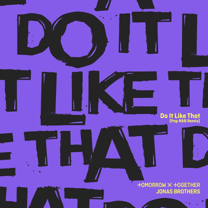TOMORROW X TOGETHER-《Do It Like That (Pop R&B Mix)》