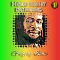 Hold Tight Darling (V1) (feat. Gregory Isaacs)