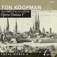 Opera Omnia V - Buxtehude: Vocal Works II