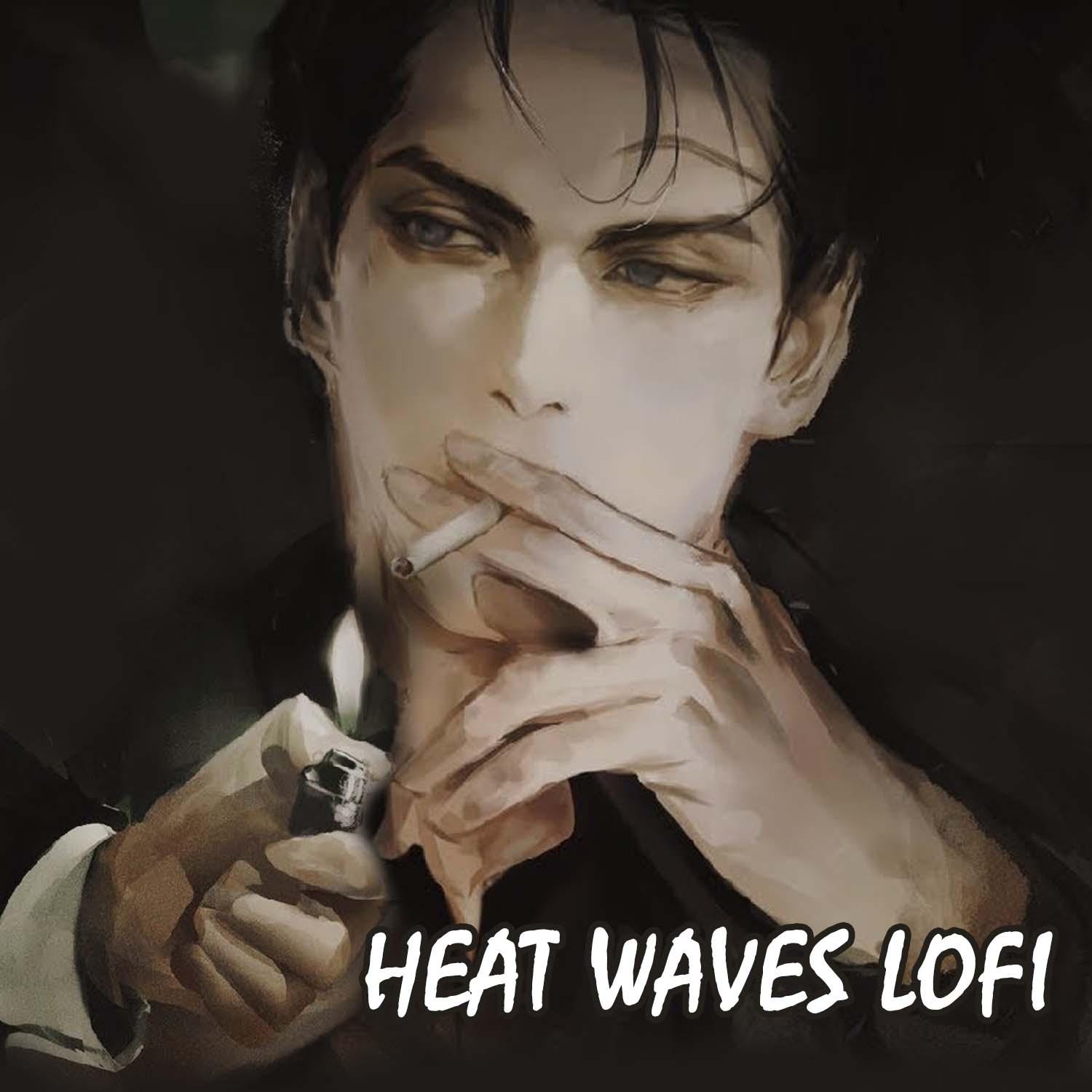 Heat Waves LoFi