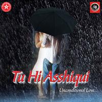 Tu Hi Asshiqui